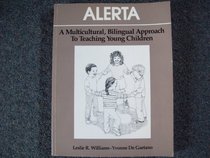 Alerta: A Multicultural, Bilingual Approach To Teaching Young Children