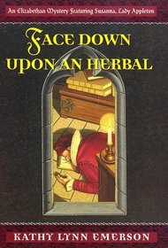 Face Down upon an Herbal (Elizabethan Mysteries)