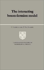 The Interacting Boson-Fermion Model (Cambridge Monographs on Mathematical Physics)