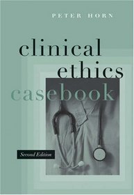 Clinical Ethics Casebook