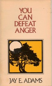 You can defeat anger (Christian counseling aids)