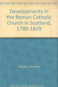 Developments in the Roman Catholic Church in Scotland, 1789-1829