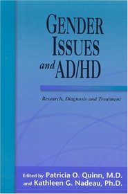 Gender Issues and AD/HD: Research, Diagnosis, and Treatment