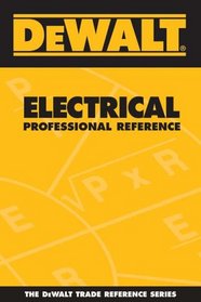 DEWALT  Electrical Professional Reference (Dewalt Trade Reference Series)