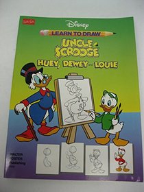Uncle Scrooge  Huey, Dewey  Louie (Disney Learn to Draw Series)