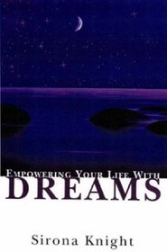 Empowering Your life with Dreams (Empowering Your Life)