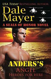 Anders's Angel: A SEALs of Honor World Novel (Heroes for Hire)