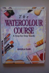 The Watercolour Course (Step-by-step guides)
