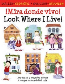 Imira Donde Vivo!: Look Where I Live! (Spanish and English Edition)
