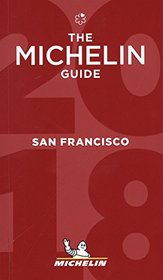 MICHELIN Guide San Francisco 2018: Restaurants (Michelin Guide/Michelin)