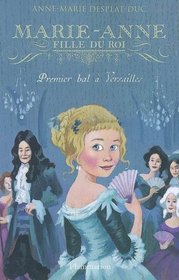Marie-Anne, fille du roi, Tome 1 (French Edition)