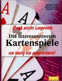 Die interessantesten Kartenspiele. Spa sticht Langeweile von lustig bis anspruchsvoll.