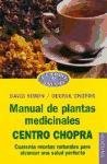 Manual de plantas medicinales centro Chopra / Handbook of Medicinal Plants Chopra Center (Spanish Edition)