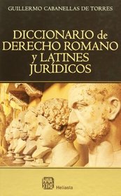 Diccionario de derecho romano y latines juridicos (Spanish Edition)
