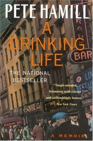 A Drinking Life : A Memoir