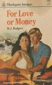 For Love or Money (Harlequin Intrigue, No 102)