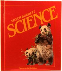 Silver Burdett Science: Centennial Edition