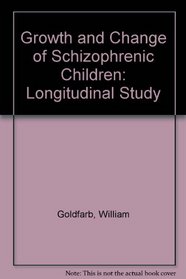 Growth and Change of Schizophrenic Children: Longitudinal Study