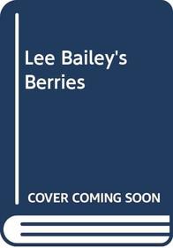 Lee Bailey's Berries