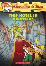 This Hotel Is Haunted! (Geronimo Stilton, Bk 50)