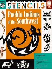 Pueblo Indians of the Southwest/Includes Stencils (Ancient and Living Cultures)