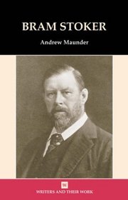Bram Stoker (Writers and their Work)