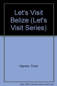 Let's Visit Belize (Let's Visit Series)