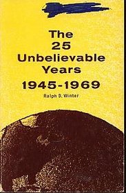 The twenty-five unbelievable years, 1945 to 1969