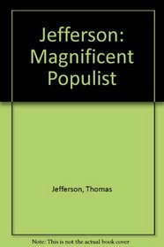 Jefferson: Magnificent Populist