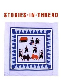 Stories in Thread: Hmong Pictorial Embroidery/With Cassette
