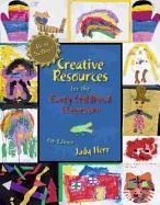 Creative Resources for the Early Childhood Classroom