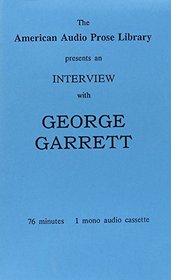 George Garrett, Interview
