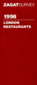 Zagat Survey 1998 London Restaurants