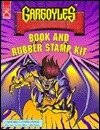 Gargoyles Book and Rubber Stamp Kit/Includes 