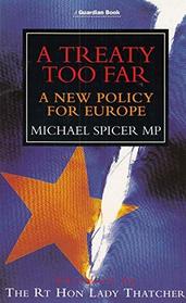 A Treaty Too Far: New Policy for Europe