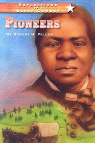 Reflections of a Black Cowboy: Pioneers (Reflections of a Black Cowboy)