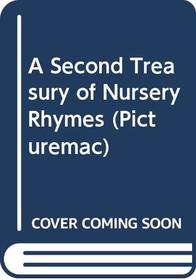 A Second Treasury of Nursery Rhymes (Picturemac)
