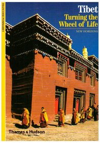 Tibet: Turning the Wheel of Life (New Horizons)