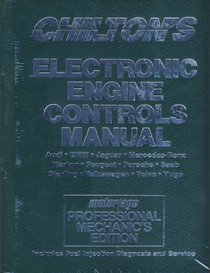 Chilton's Electronic Engine Controls Manual: Audi, Bmw, Jaguar, Mercedes-Benz, Merkur, Peugeot, Porsche, Saab, Sterling, Volkswagen, Volvo, Yugo : Mo