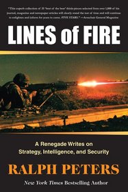 Lines of Fire: A Renegade Writes on Strategy, Intelligence, and Security