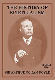 The History of Spiritualism: v.2 (Vol 2)