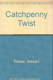Catchpenny Twist (Gallery books)
