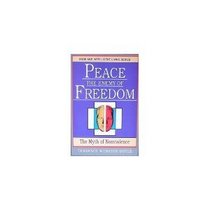 Peace The Enemy of Freedom: The Myth of Non-Violence (Sane/Intelligent Living Series)