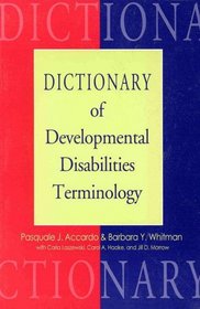 Dictionary of Developmental Disabilities Terminology