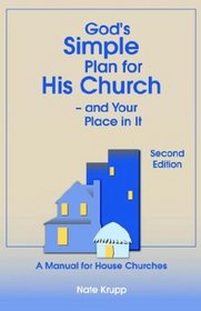 God's Simple Plan for His Church - And Your Place in It