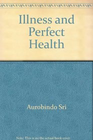 Illness and Perfect Health (Yoga)