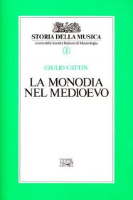 La monodia nel medioevo (Biblioteca di cultura musicale) (Italian Edition)