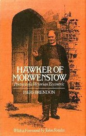 Hawker of Morwenstow: Portrait of a Victorian Eccentric