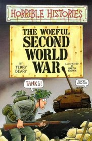 The Woeful Second World War (Horrible Histories)