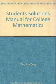 Students Solutions Manual for College Mathematics
